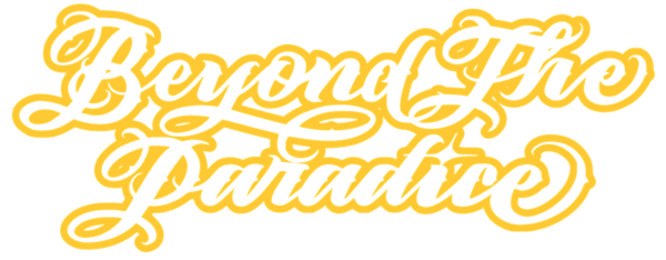 BEYOND THE PARADICE